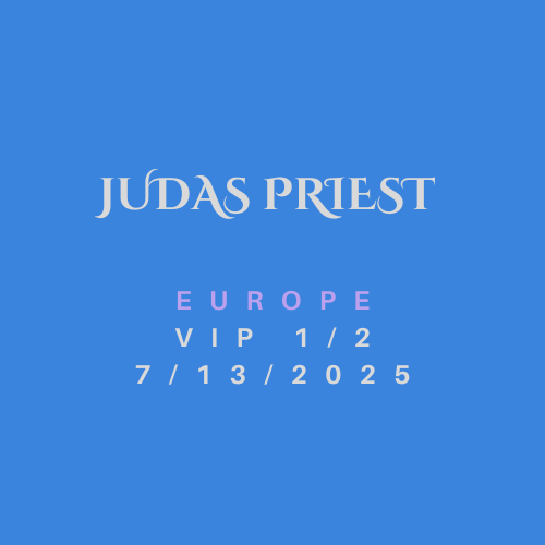 Judas Priest 2025 EU Tour VIP 1/2 Bundle- 07/13